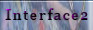 Interface 2...magnifique...merci Milytoiles!