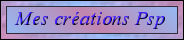 Mes cr&eacute;ation Psp